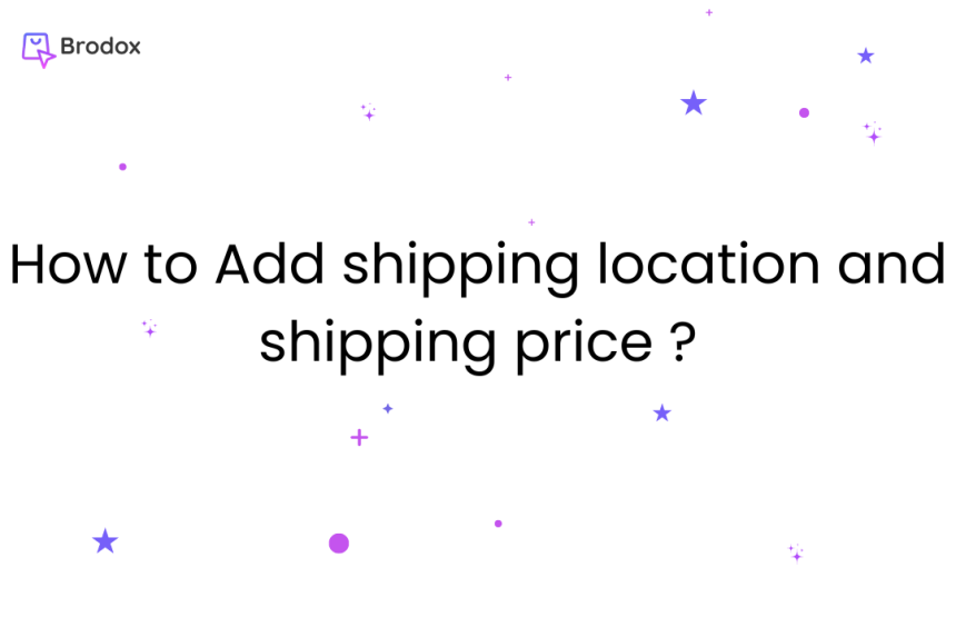 Add shipping location and shipping price in Brodox.