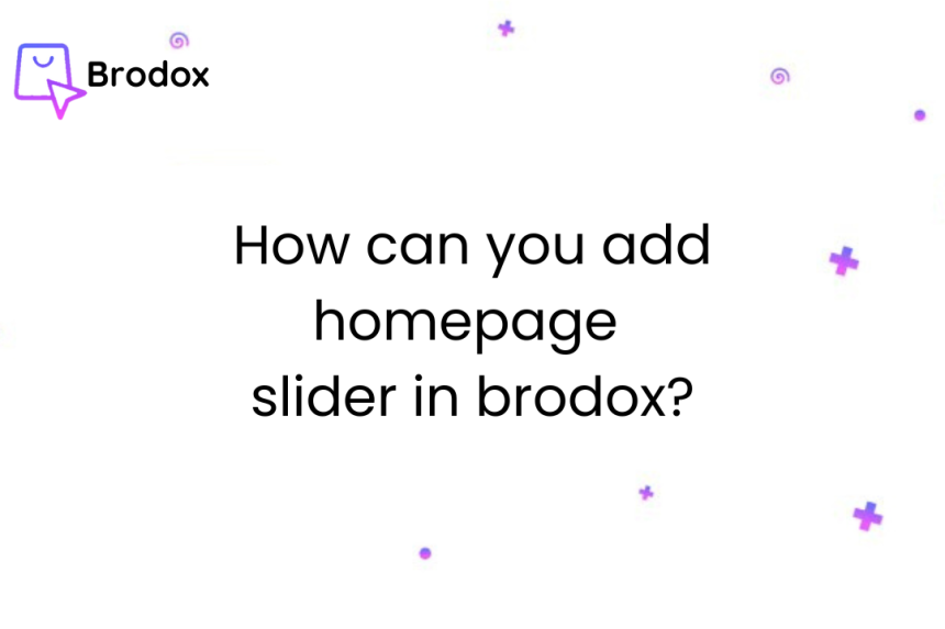 How can you add homepage section in brodox?