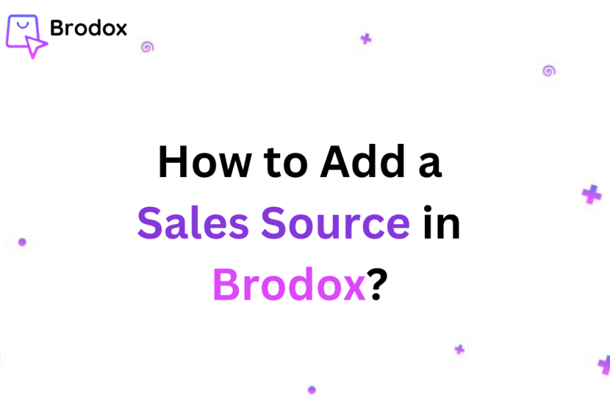 How to Add a Sales Source in Brodox